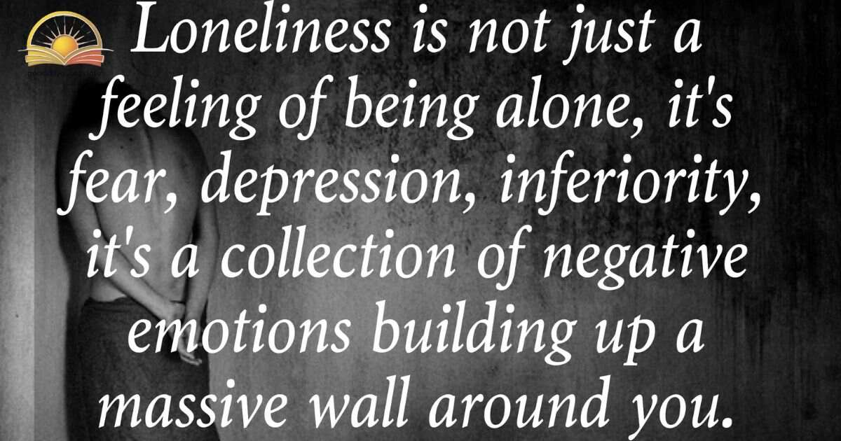 Loneliness Quotes to Inspire People who Feel Lonely
