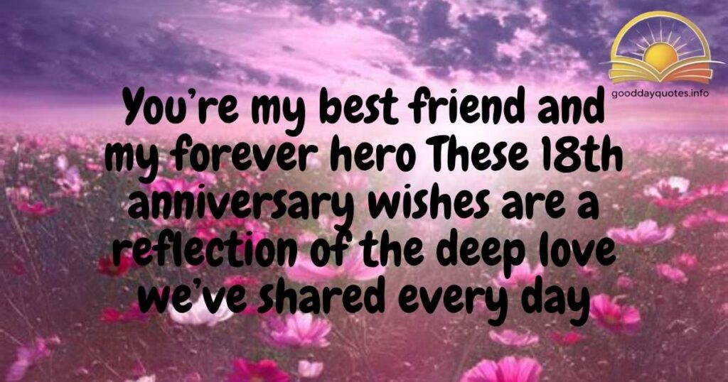 18th Marriage Anniversary Quotes for Boyfriend