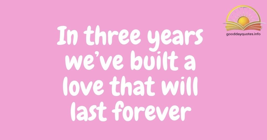 3 Years Completed in Relationship Quotes