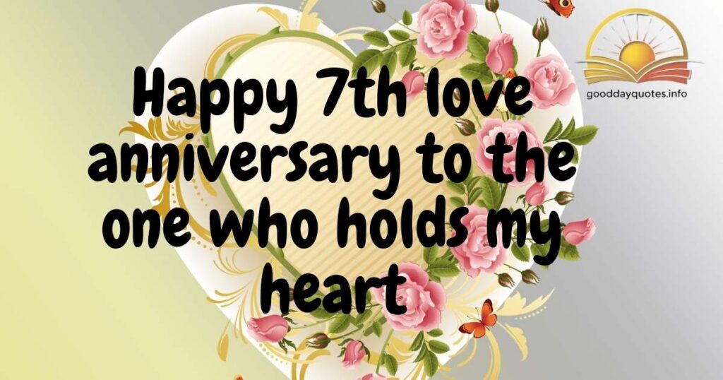 7th Love Anniversary Wishes for Boyfriend