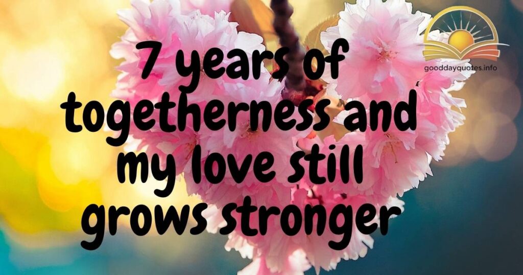 7th Year Anniversary Wishes for Girlfriend