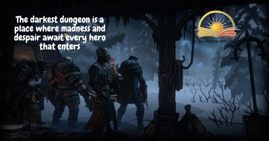 Below are the Best Narrator quotes from the Darkest Dungeon