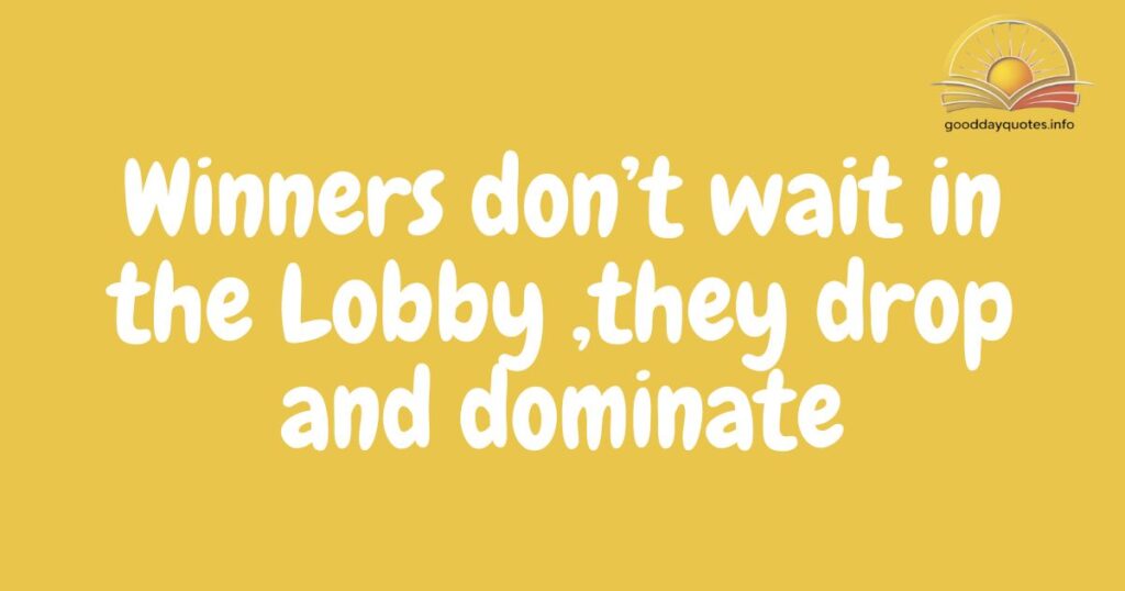 Fortnite inspirational quotes about winning and winners