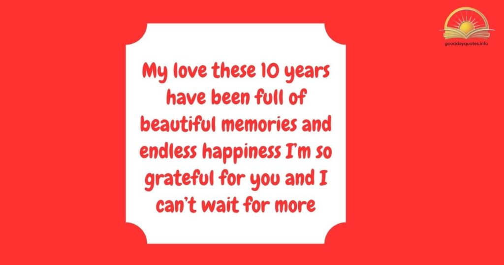 Happy 10th Anniversary, My Love