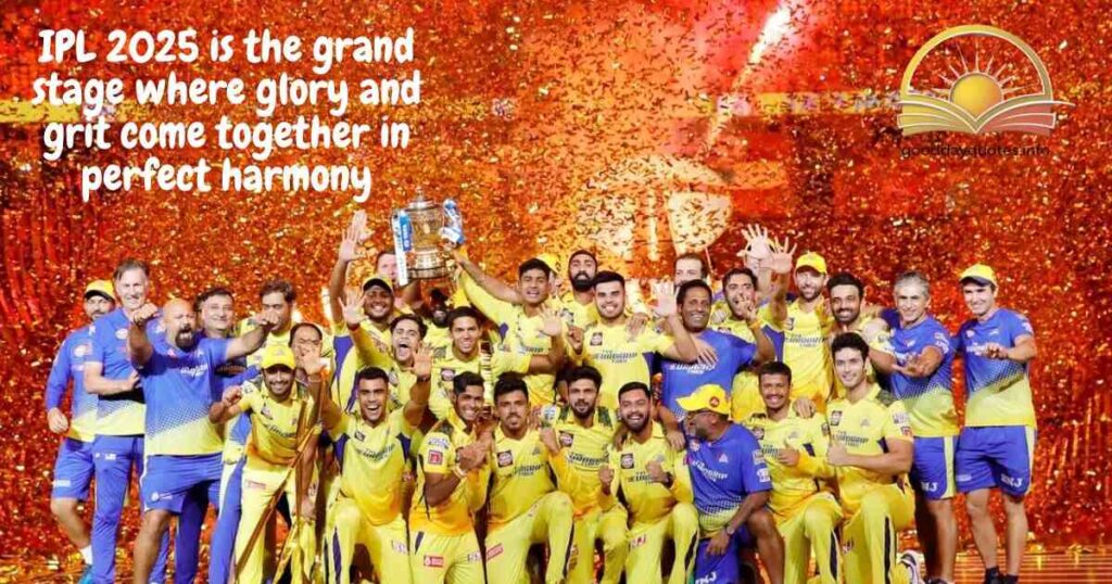 IPL 2025 The Grand Stage of Glory and Grit