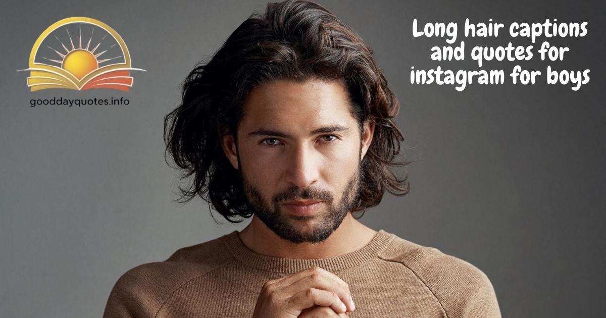 Long hair captions and quotes for instagram for boys