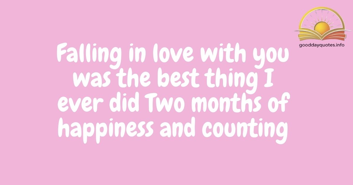 Two Month Anniversary Quotes